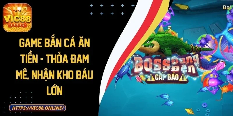 game-ban-ca-an-tien